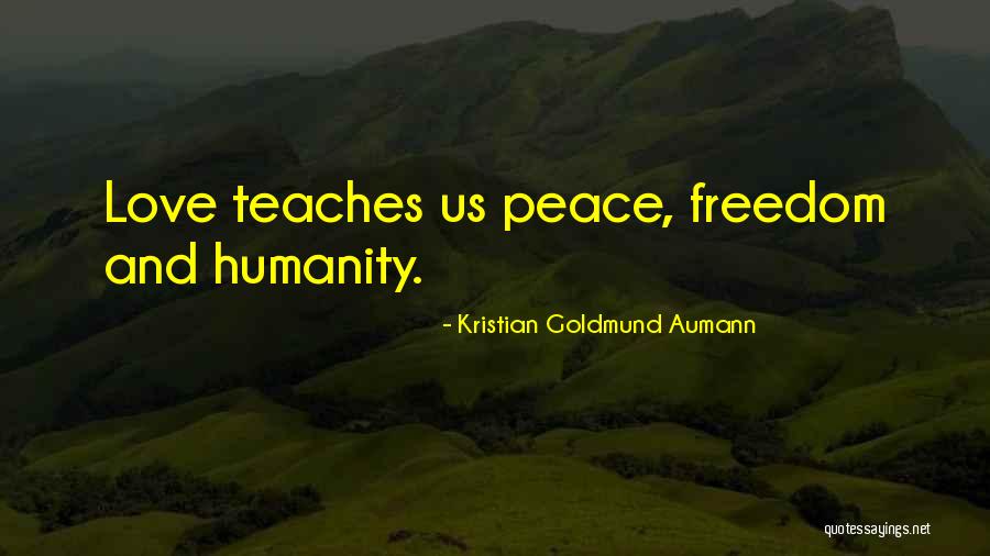 Freedom Quotes By Kristian Goldmund Aumann