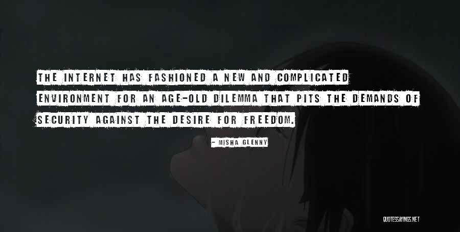 Freedom Quotes By Misha Glenny