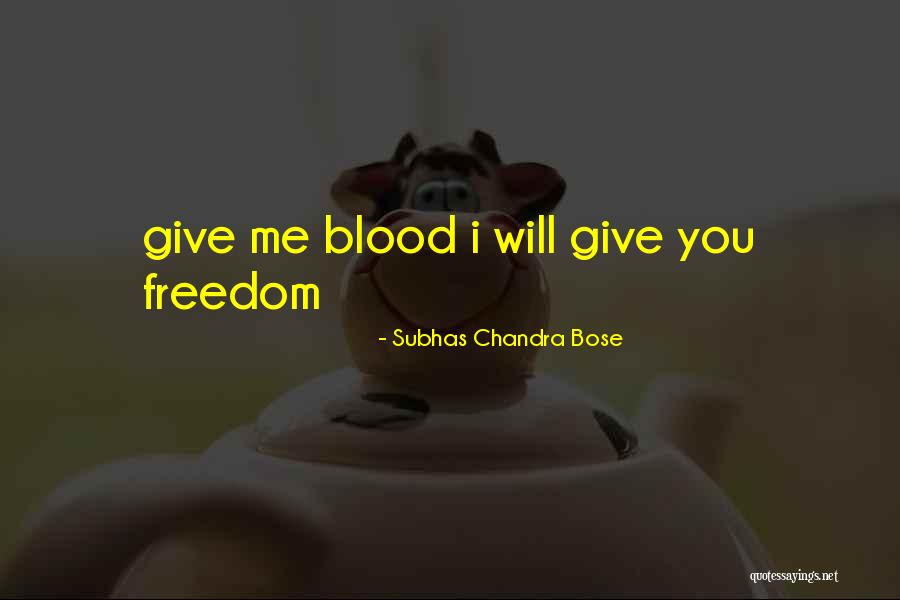 Freedom Quotes By Subhas Chandra Bose