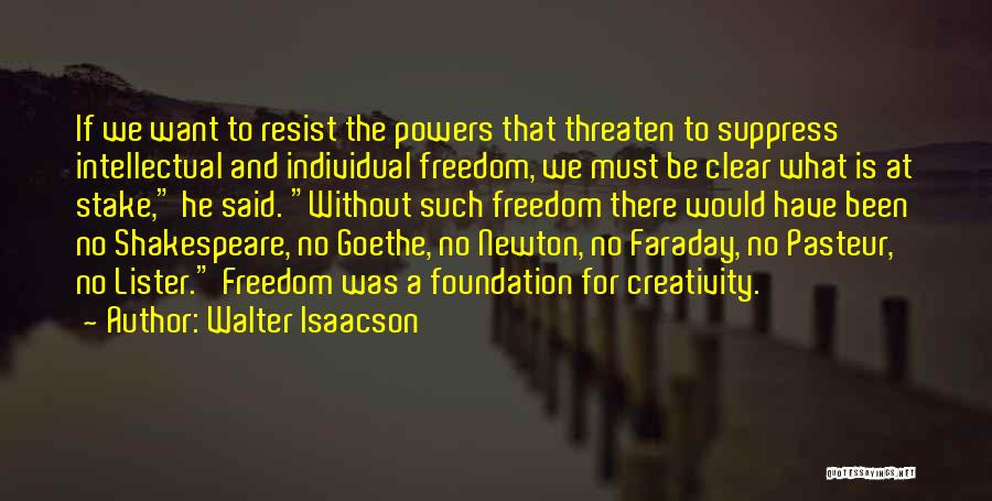 Freedom Quotes By Walter Isaacson