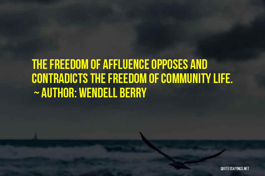 Freedom Quotes By Wendell Berry