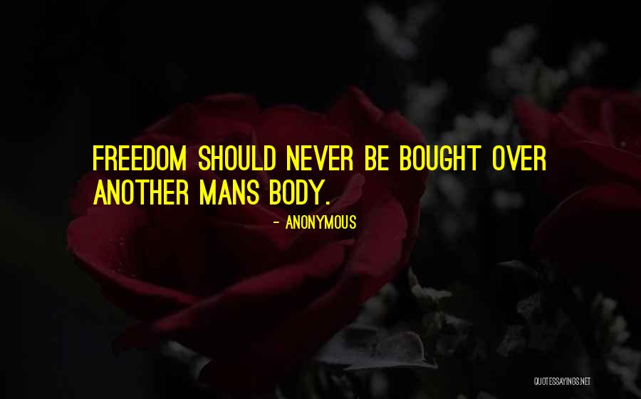 Freedom Quotes Quotes By Anonymous