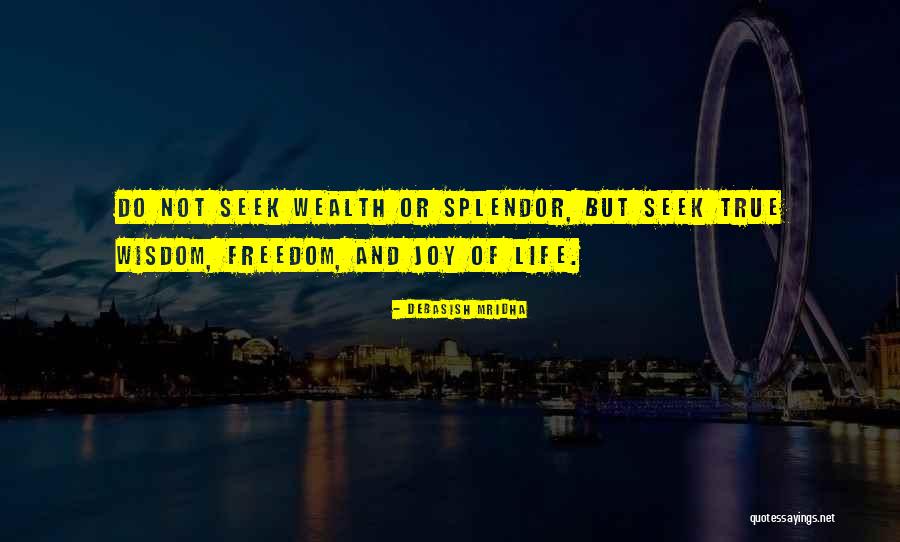 Freedom Quotes Quotes By Debasish Mridha Freedom Quotes Quotes By Debasish Mridha