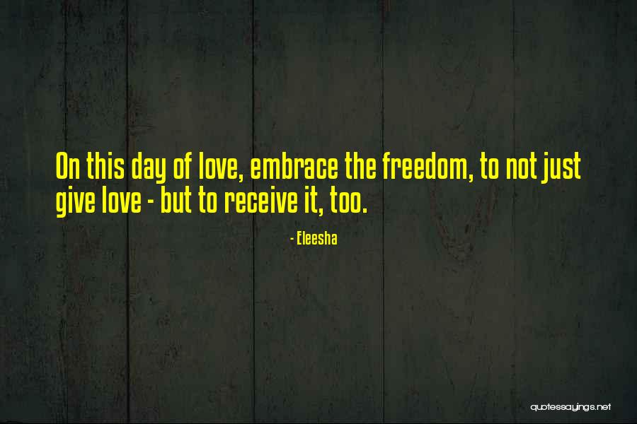 Freedom Quotes Quotes By Eleesha Freedom Quotes Quotes By Eleesha