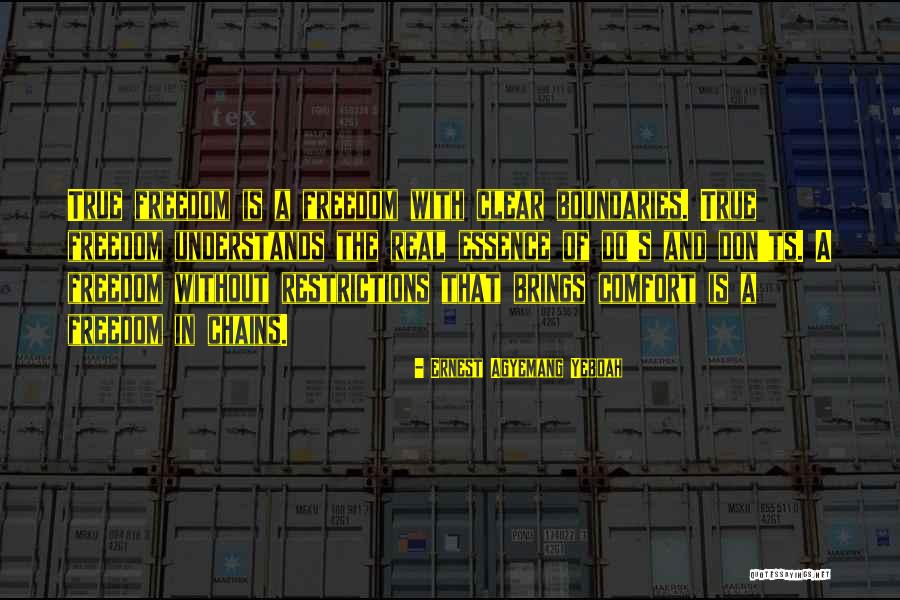 Freedom Quotes Quotes By Ernest Agyemang Yeboah Freedom Quotes Quotes By Ernest Agyemang Yeboah