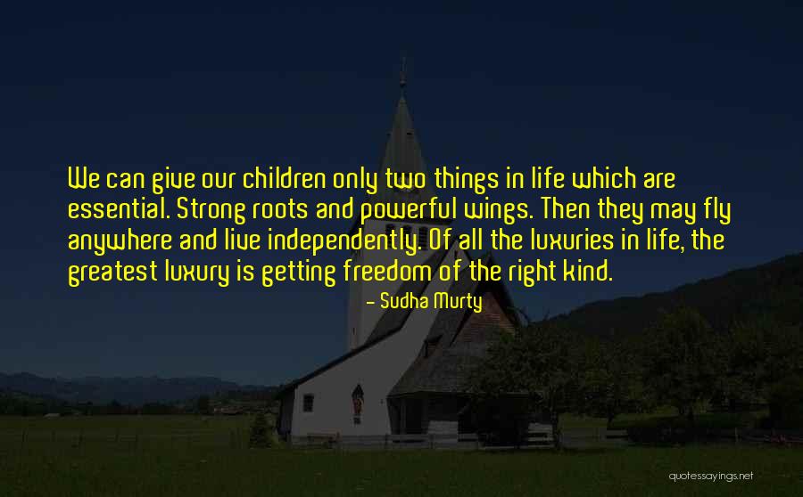 Freedom Quotes Quotes By Sudha Murty Freedom Quotes Quotes By Sudha Murty