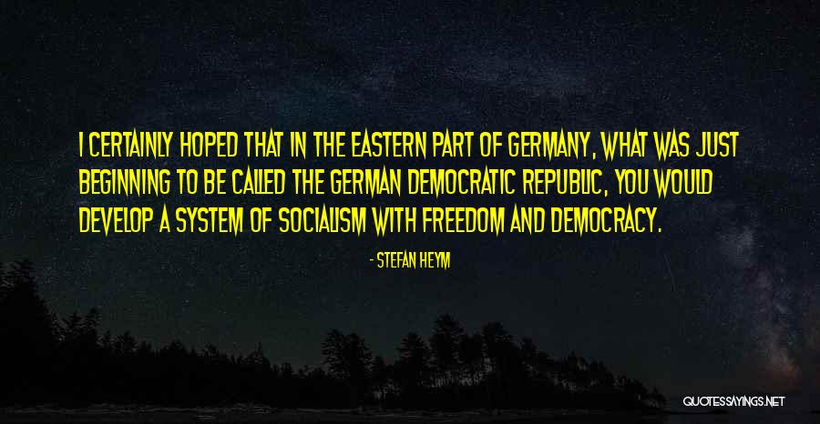 Freedom Republic Quotes By Stefan Heym Freedom Republic Quotes By Stefan Heym