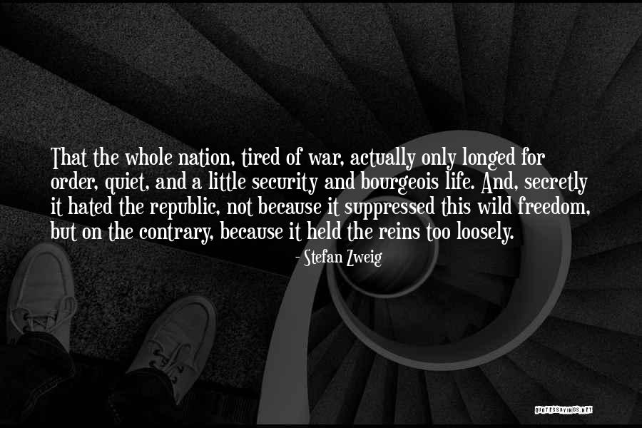 Freedom Republic Quotes By Stefan Zweig Freedom Republic Quotes By Stefan Zweig