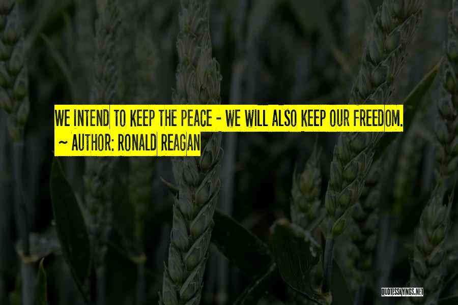 Freedom Ronald Reagan Quotes By Ronald Reagan