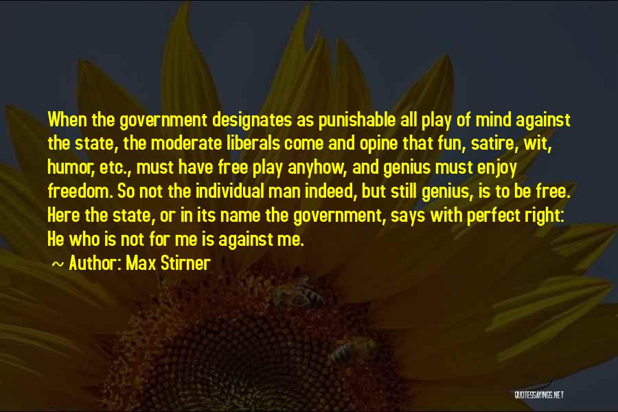 Freedom State Of Mind Quotes By Max Stirner