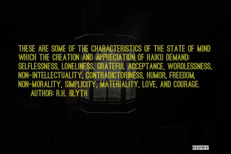 Freedom State Of Mind Quotes By R.H. Blyth