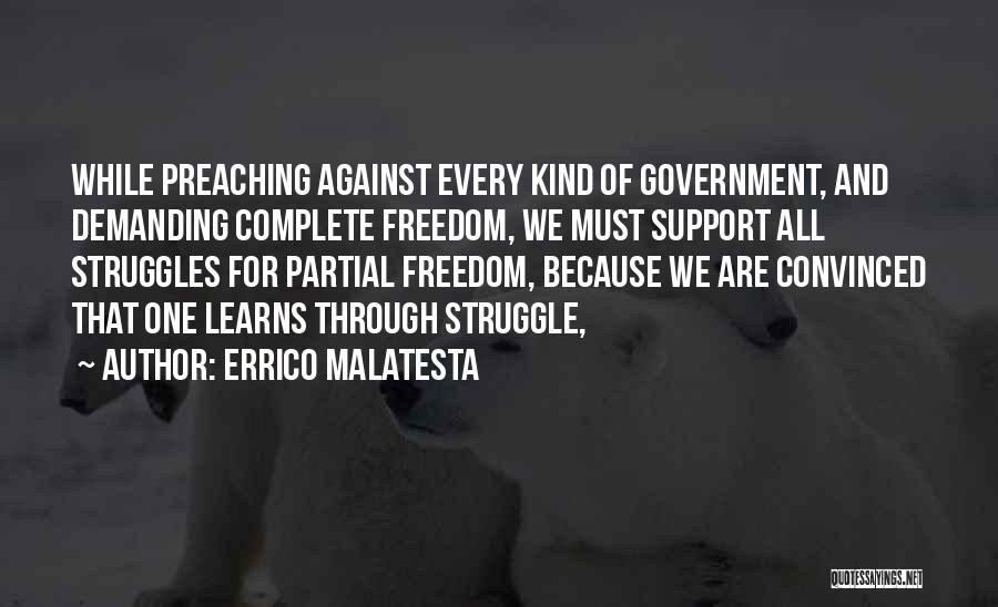 Freedom Struggle Quotes By Errico Malatesta