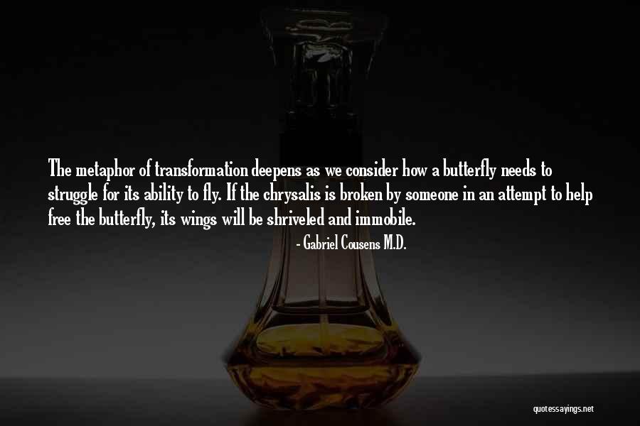 Freedom Struggle Quotes By Gabriel Cousens M.D. Freedom Struggle Quotes By Gabriel Cousens M.D.