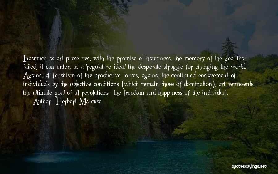 Freedom Struggle Quotes By Herbert Marcuse