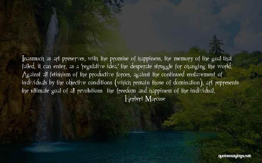 Freedom Struggle Quotes By Herbert Marcuse Freedom Struggle Quotes By Herbert Marcuse