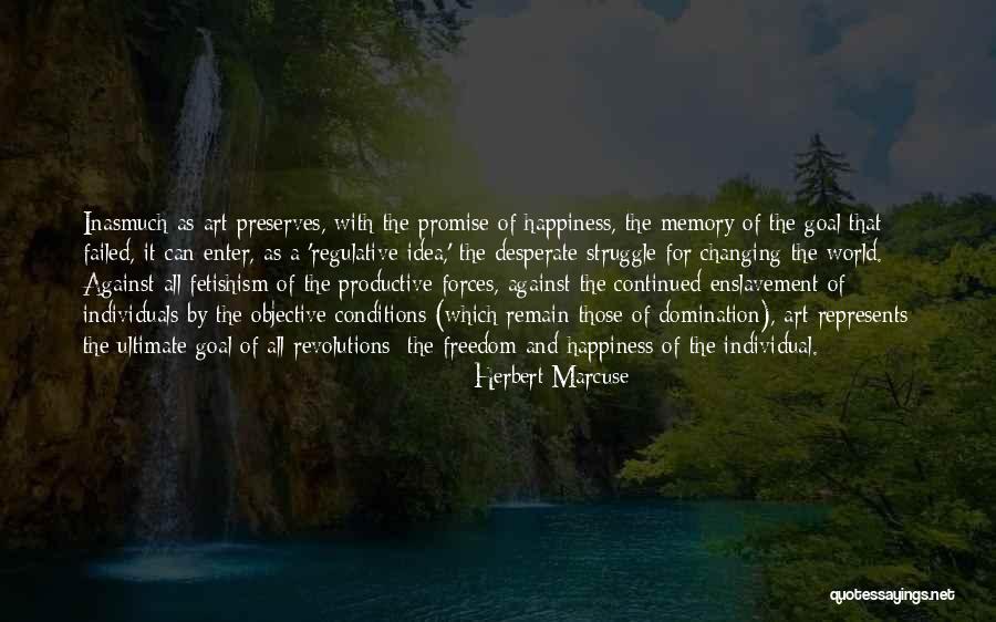 Freedom Struggle Quotes By Herbert Marcuse