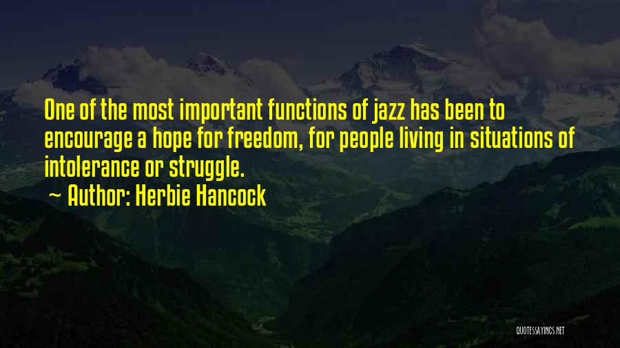 Freedom Struggle Quotes By Herbie Hancock
