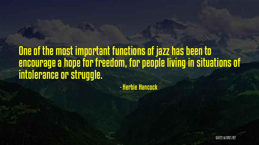 Freedom Struggle Quotes By Herbie Hancock Freedom Struggle Quotes By Herbie Hancock