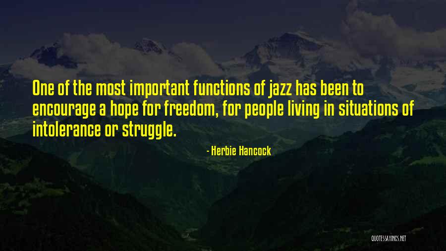 Freedom Struggle Quotes By Herbie Hancock