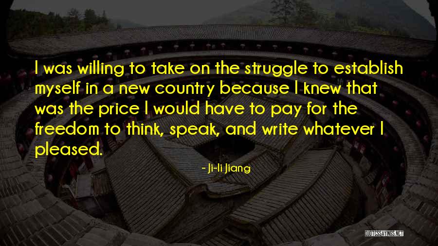 Freedom Struggle Quotes By Ji-li Jiang Freedom Struggle Quotes By Ji-li Jiang