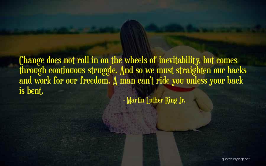 Freedom Struggle Quotes By Martin Luther King Jr.