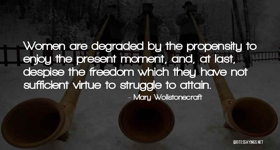 Freedom Struggle Quotes By Mary Wollstonecraft