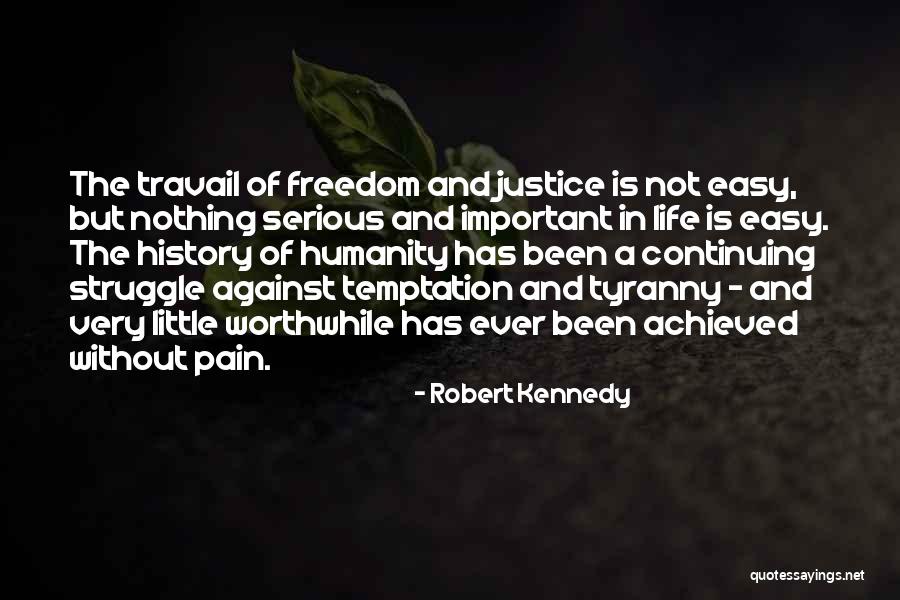 Freedom Struggle Quotes By Robert Kennedy