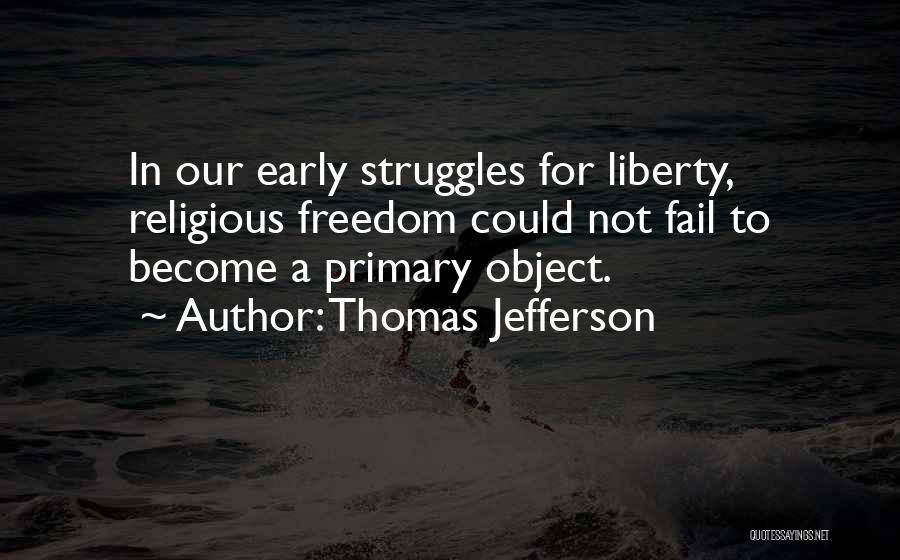 Freedom Struggle Quotes By Thomas Jefferson