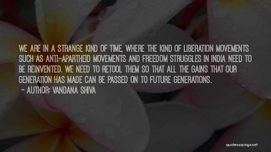 Freedom Struggle Quotes By Vandana Shiva