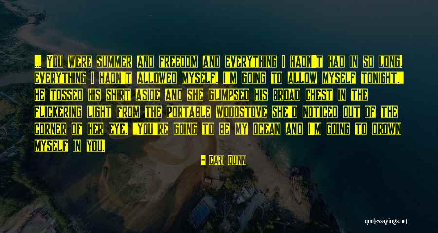 Freedom Summer Quotes By Cari Quinn Freedom Summer Quotes By Cari Quinn