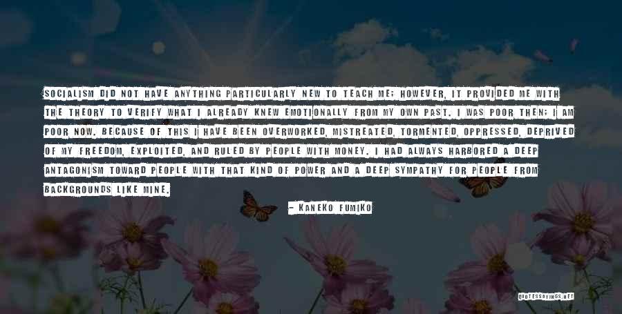 Freedom Theory Quotes By Kaneko Fumiko Freedom Theory Quotes By Kaneko Fumiko