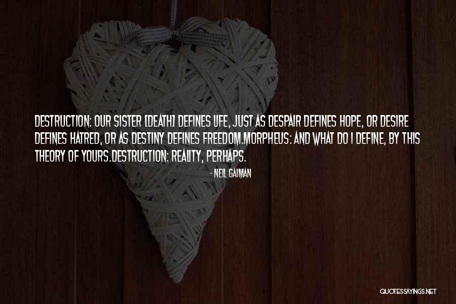 Freedom Theory Quotes By Neil Gaiman Freedom Theory Quotes By Neil Gaiman