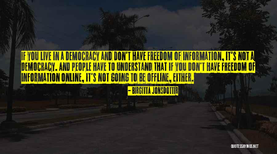 Freedom To Be You Quotes By Birgitta Jonsdottir Freedom To Be You Quotes By Birgitta Jonsdottir