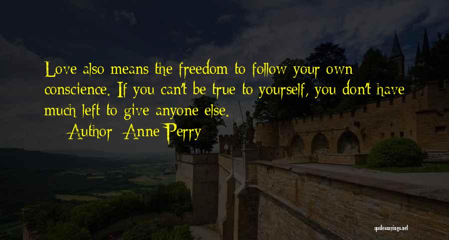 Freedom To Be Yourself Quotes By Anne Perry