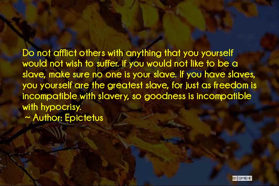 Freedom To Be Yourself Quotes By Epictetus