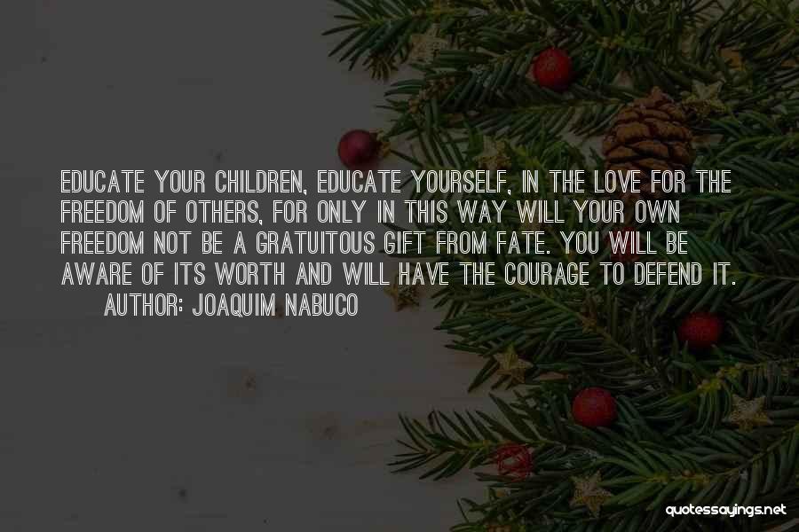 Freedom To Be Yourself Quotes By Joaquim Nabuco