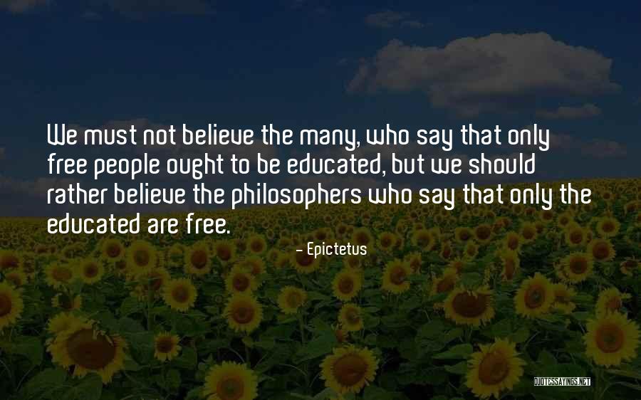 Freedom To Believe Quotes By Epictetus