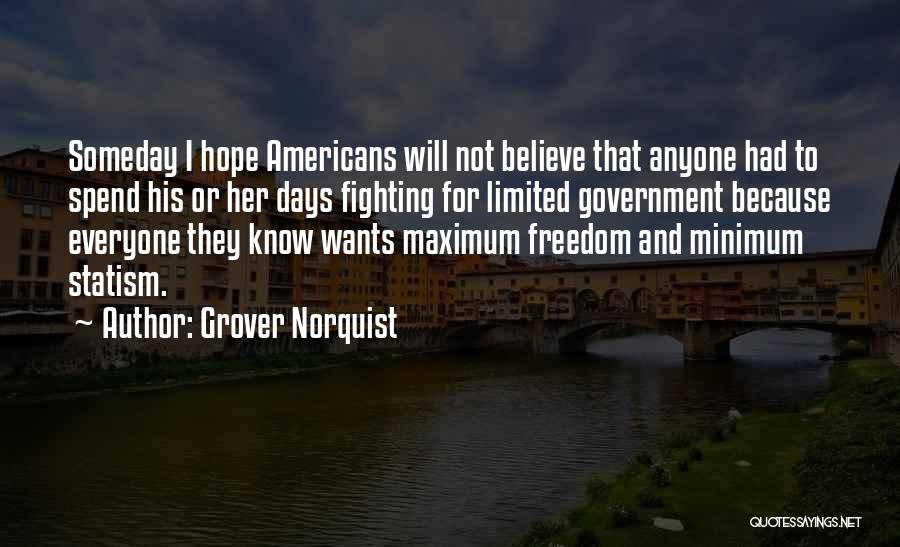Freedom To Believe Quotes By Grover Norquist