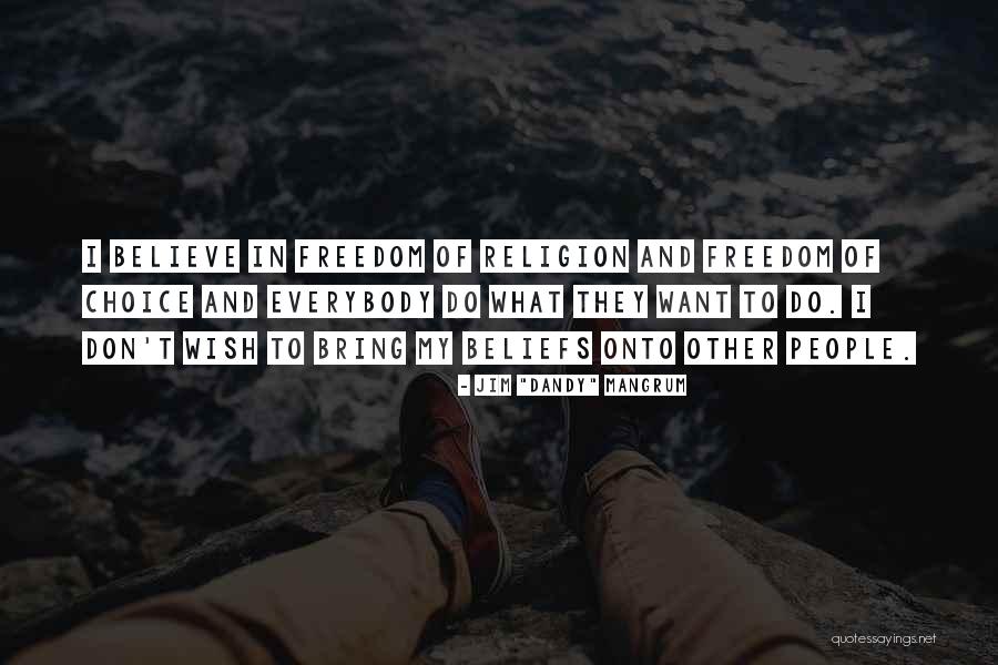 Freedom To Believe Quotes By Jim Freedom To Believe Quotes By Jim