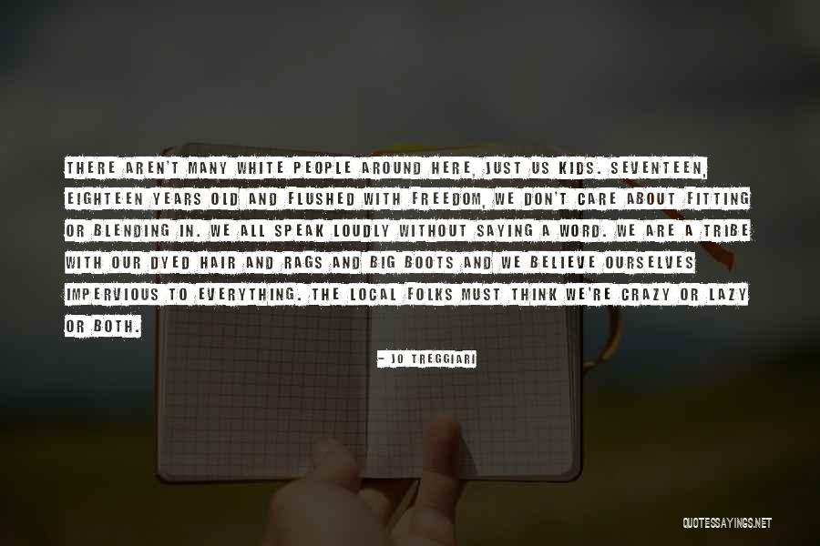 Freedom To Believe Quotes By Jo Treggiari Freedom To Believe Quotes By Jo Treggiari