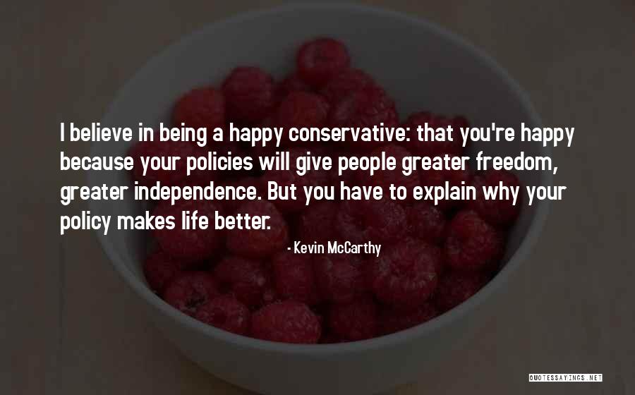 Freedom To Believe Quotes By Kevin McCarthy Freedom To Believe Quotes By Kevin McCarthy