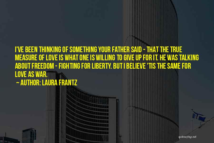 Freedom To Believe Quotes By Laura Frantz