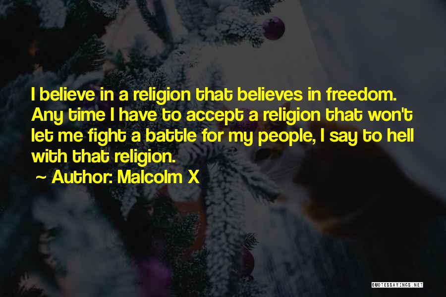 Freedom To Believe Quotes By Malcolm X