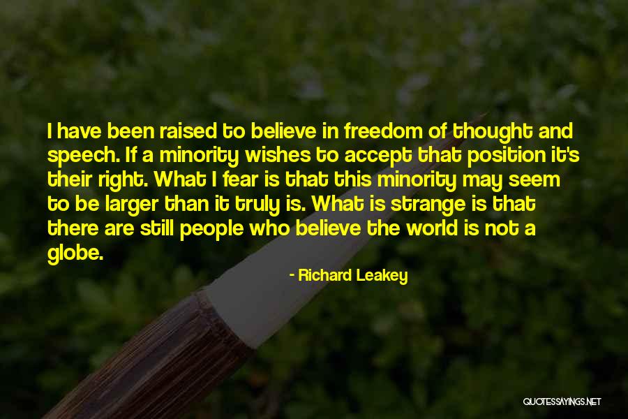 Freedom To Believe Quotes By Richard Leakey