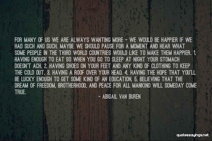 Freedom To Education Quotes By Abigail Van Buren