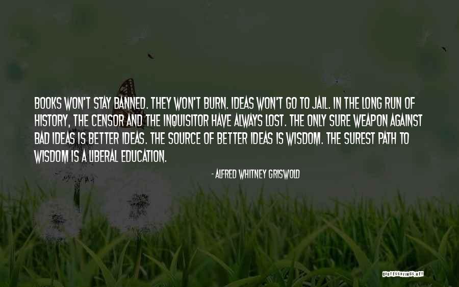 Freedom To Education Quotes By Alfred Whitney Griswold