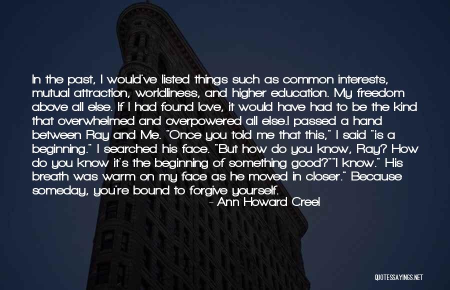 Freedom To Education Quotes By Ann Howard Creel