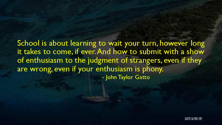 Freedom To Education Quotes By John Taylor Gatto