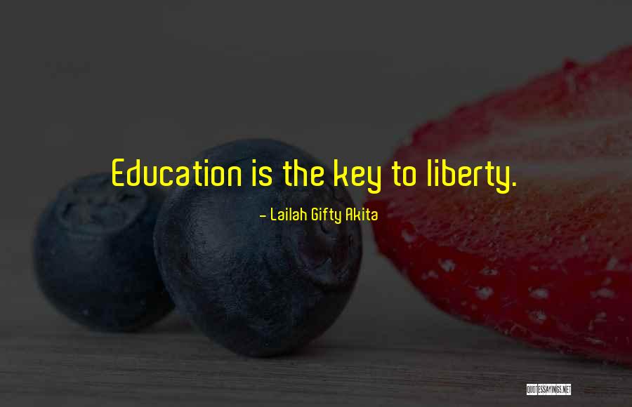 Freedom To Education Quotes By Lailah Gifty Akita