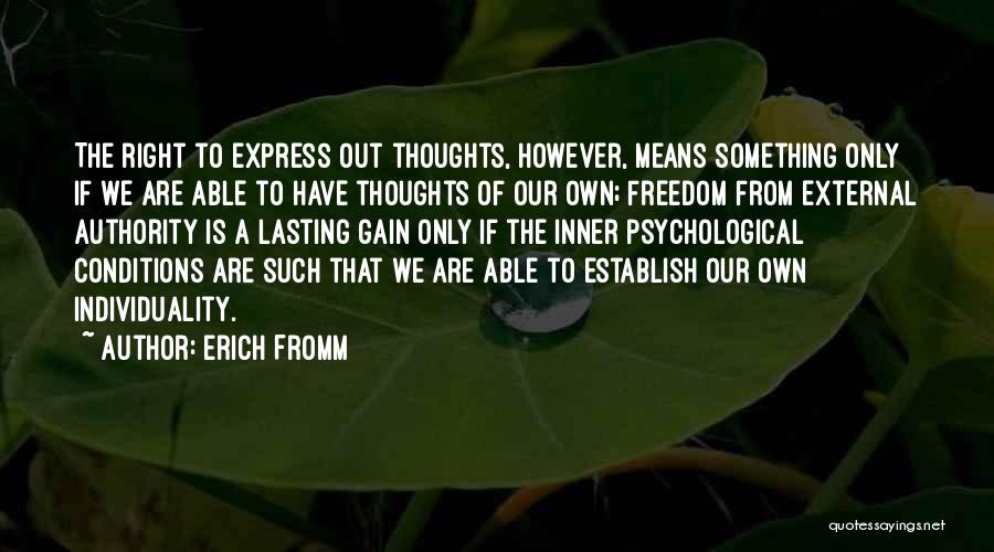 Freedom To Express Yourself Quotes By Erich Fromm